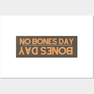 bones day forcast - no bones Posters and Art